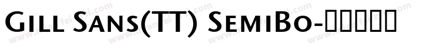 Gill Sans(TT) SemiBo字体转换